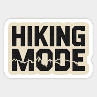 Hiking Mode Activated - Outdoor Adventure Sticker